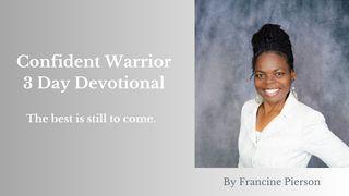 Confident Warrior Proverbs 12:25 New International Version