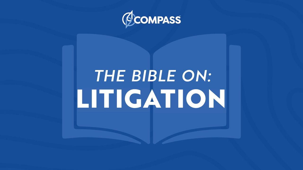 Financial Discipleship – the Bible on Litigation