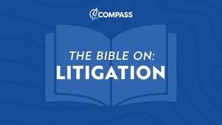 Financial Discipleship – the Bible on Litigation