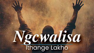 Ngcwalisa Ithange Lakho