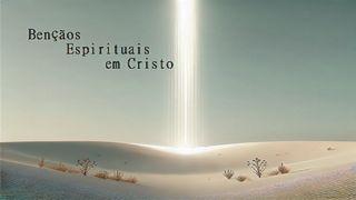 Benções Espirituais em Cristo Efésios 1:4-5 Nova Bíblia Viva Português