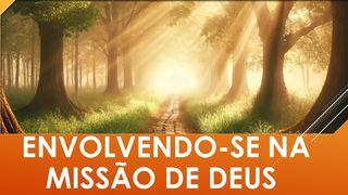 Envolvendo-se na Missão de Deus Romanos 8:19 Almeida Revista e Atualizada