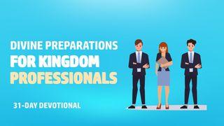 Divine Preparations for Kingdom Professionals 1 Samuel 9:1-27 King James Version