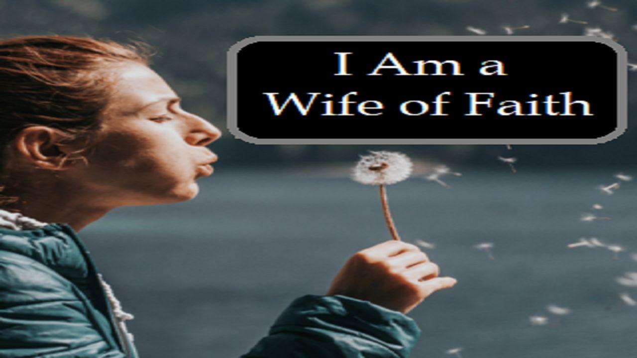 I Am a Wife of Faith