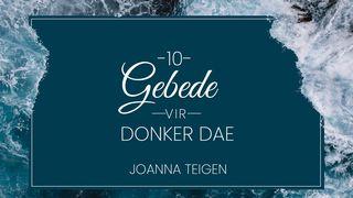 10 Gebede vir donker dae Genesis 16:13 Bybel vir almal