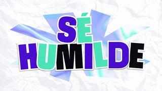 Sé Humilde Hebreos 10:35 Nueva Versión Internacional - Español