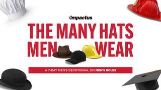 The Many "Hats" Men Wear Spreuken 22:9 Het Boek