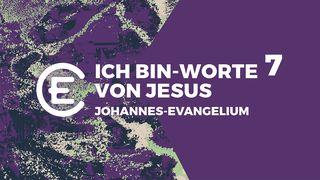 7 Ich-bin-Worte von Jesus