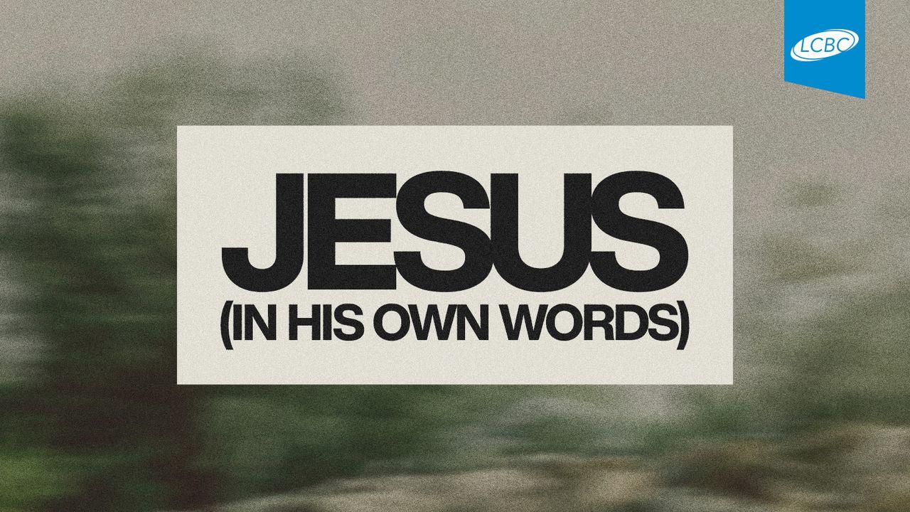 Jesus (In His Own Words)