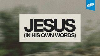 Jesus (In His Own Words)