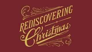 Rediscovering Christmas