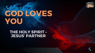 The Holy Spirit – Jesus’ Partner