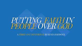 Putting Faith in People Over God