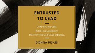 Entrusted to Lead