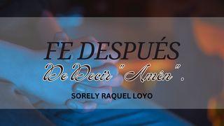 Fe Después De Decir "Amén". Mateo 6:7-13 Traducción en Lenguaje Actual