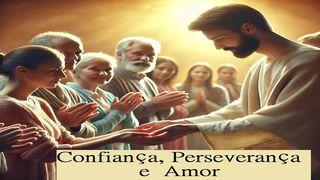 Confiança, Perseverança E Amor Filipenses 2:3 Almeida Revista e Atualizada