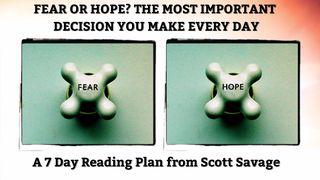 Fear or Hope? The Most Important Choice You Make Every Day Números 14:28 Nueva Versión Internacional - Español