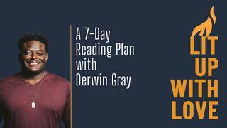 Lit Up With Love: A 7-Day Plan With Derwin Gray Romans 9:8-12 King James Version