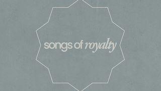 Psalms: Songs of Royalty