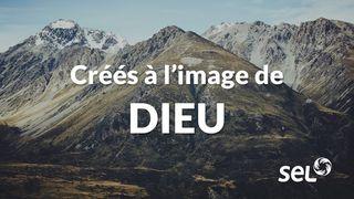 Créés à l'image de Dieu Genèse 5:1 Nouvelle Bible Segond