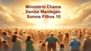 Somos Filhos 15 Romanos 13:1-5 Almeida Revista e Atualizada