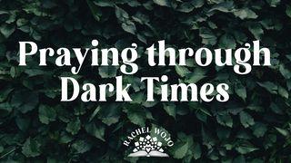 Praying Through Dark Times Genesis 16:11 Good News Translation