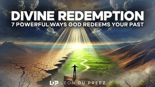 Divine Redemption - 7 Powerful Ways That God Redeems Your Past Jesaja 38:17 Het Boek