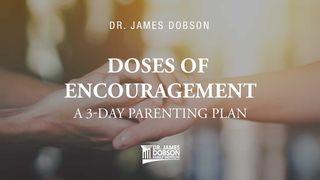 Doses of Encouragement: A 3-Day Parenting Plan