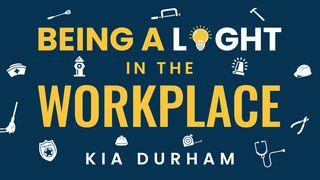 Being a Light in the Workplace