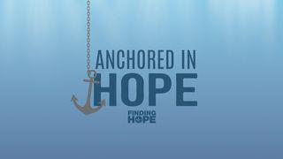 Anchored in Hope: Help for Loving Someone in Addiction San Mateo 17:17-18 Kaqchikel, Eastern