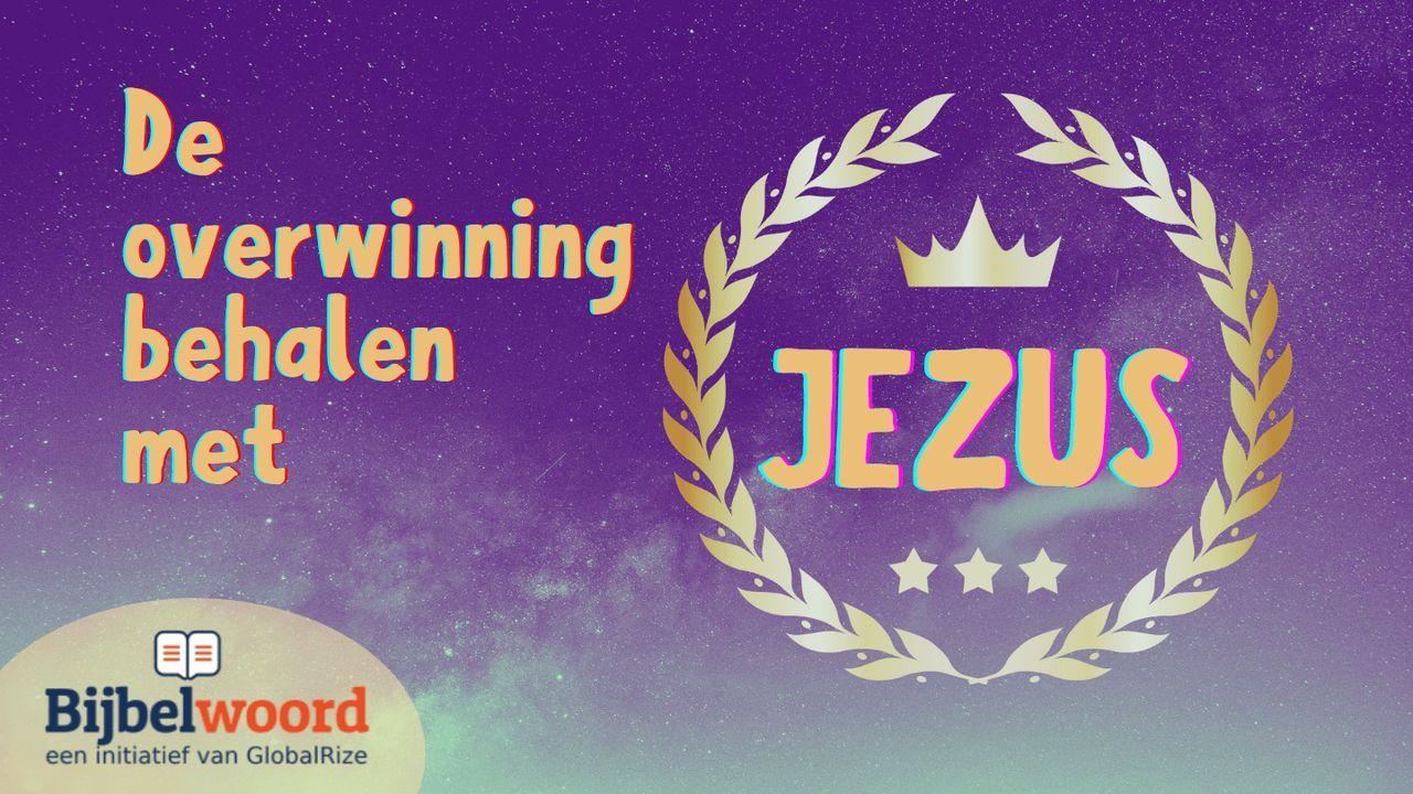 De overwinning behalen met Jezus