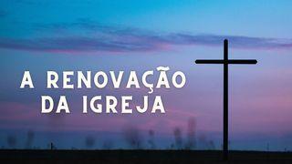 A Renovação Da Igreja Salmos 37:28 Nova Tradução na Linguagem de Hoje