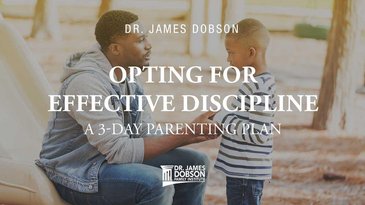 Opting for Effective Discipline: A 3-Day Parenting Plan