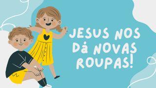 Colocando as roupas de Jesus 1Pedro 2:9-10 Almeida Revista e Atualizada