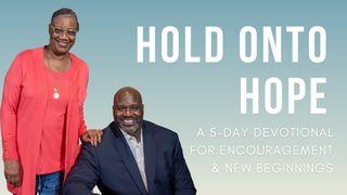 Hold Onto Hope: A 5-Day Devotional for Encouragement and New Beginnings