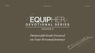 EquipHer Vol.2: "Purposeful Goals Focused on Your Personal Journey" SALMOS 126:3-4 a BÍBLIA para todos Edição Católica