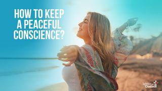 How to Keep a Peaceful Conscience?