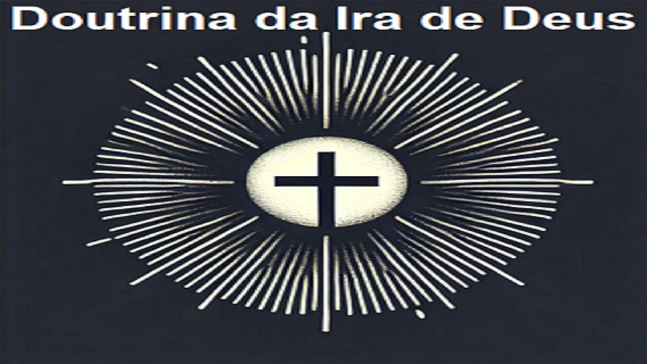 Doutrina Da Ira De Deus