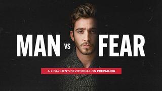 Man vs. Fear