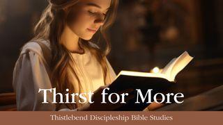 Thirst: Is There More? Psalm 63:1-6 English Standard Version Revision 2016