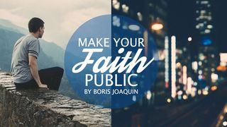 Making Your Faith Public Acts 13:38 New International Version