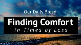 Our Daily Bread: Finding Comfort in Times of Loss  Zaburi Sya Daud 17:6-7 Zaburi sya Daud 1913 (Tanzania)