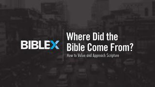 BibleX: Where Did the Bible Come From? သက္သာေလာနိတ္ဩဝါဒစာပထမေစာင္ 2:13 ျမန္​မာ့​စံ​မီ​သမၼာ​က်မ္