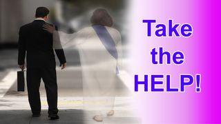 Take The Help Ephesians 5:18-20 New International Version