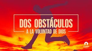 Dos obstáculos a la voluntad de Dios 1 Corintios 1:18-21 Biblia Dios Habla Hoy