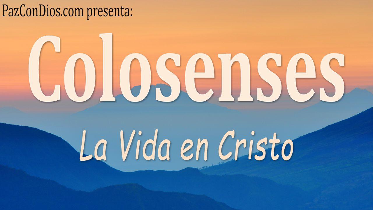 Colosenses, La Vida en Cristo