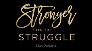 Stronger Than The Struggle: 5 Day Devotional De Psalmen 149:4 NBG-vertaling 1951