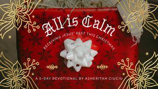 All Is Calm: Receiving Jesus' Rest This Christmas  Psalmen 95:6-7 Het Boek