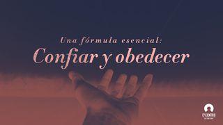 «Una fórmula esencial: confiar y obedecer» Salmos 62:8 Biblia Reina Valera 1960