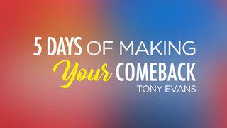 5 Days of Making Your Comeback 2 Kings 5:13-14 King James Version